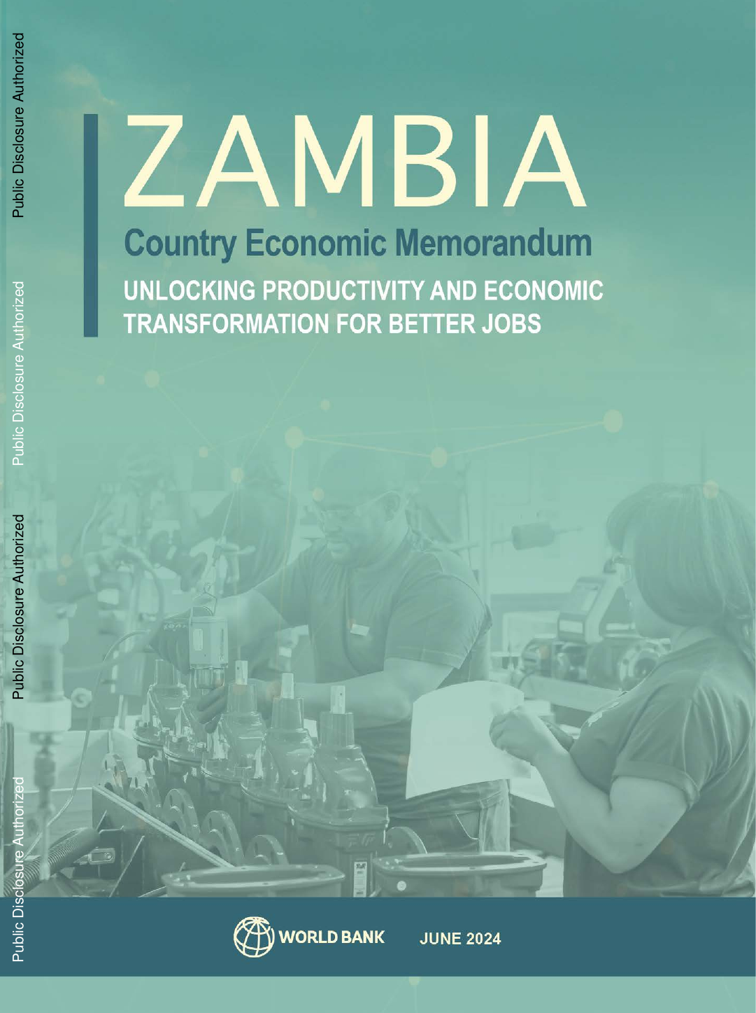 世界银行-赞比亚国家经济备忘录，2024年6月：释放生产力和经济转型，创造更好的就业机会（英）.pdf